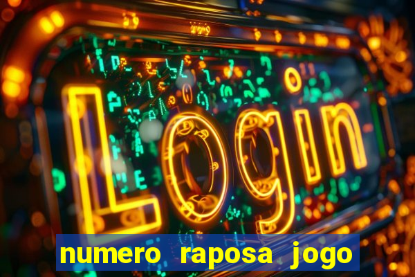 numero raposa jogo do bicho